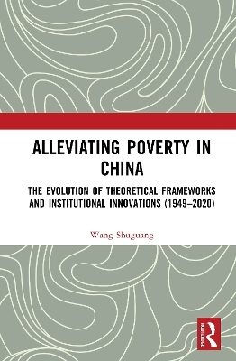 Alleviating Poverty in China - Wang Shuguang