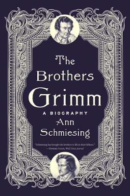 The Brothers Grimm - Ann Schmiesing