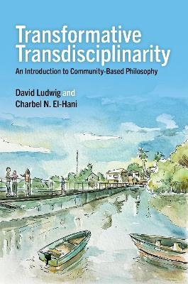 Transformative Transdisciplinarity