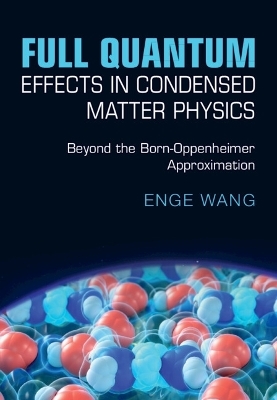 Full Quantum Effects in Condensed Matter Physics - Enge Wang