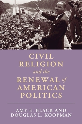 Civil Religion and the Renewal of American Politics