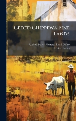Ceded Chippewa Pine Lands - 