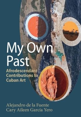 My Own Past - Alejandro de la Fuente, Cary Aileen Garc&iacute;a Yero
