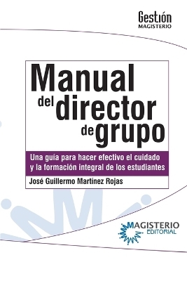 Manual del director de grupo - José Guillermo Martínez Rojas