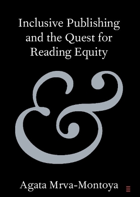 Inclusive Publishing and the Quest for Reading Equity - Agata Mrva-Montoya