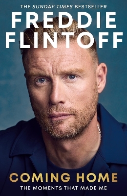 Freddie Flintoff: Coming Home - Andrew Flintoff