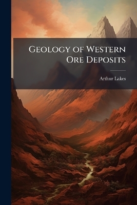 Geology of Western Ore Deposits