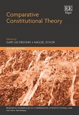 Comparative Constitutional Theory - Jacobsohn, Gary; Schor, Miguel