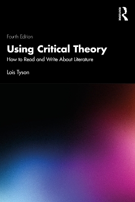 Using Critical Theory - Lois Tyson