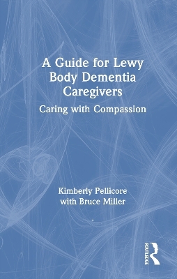 A Guide for Lewy Body Dementia Caregivers