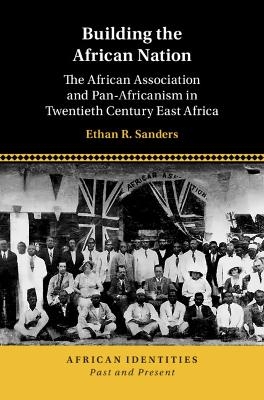 Building the African Nation - Ethan R. Sanders