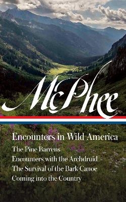 John McPhee: Encounters in Wild America (LOA #398)