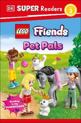 DK Super Readers Level 2 LEGO Friends Pet Pals -  Dk