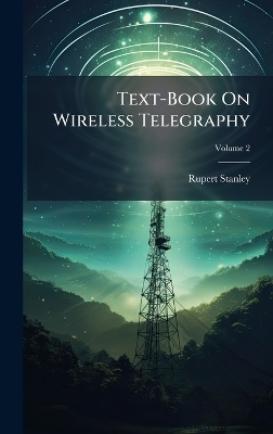 Text-Book On Wireless Telegraphy
