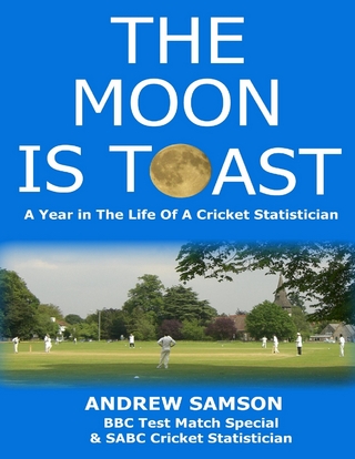 Moon Is Toast: A Year In the Life of a Cricket Statistician