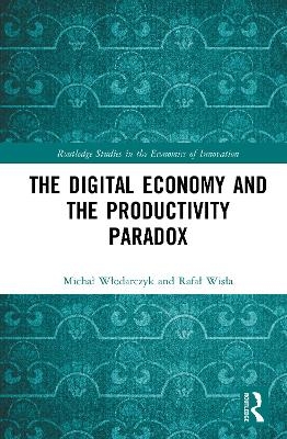 The Digital Economy and the Productivity Paradox - Michał Włodarczyk, Rafał Wisła