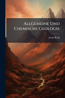 Allgemeine Und Chemische Geologie