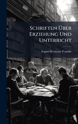 Schriften Ãber Erziehung Und Unterricht