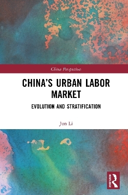 China&rsquo;s Urban Labor Market - Li Jun