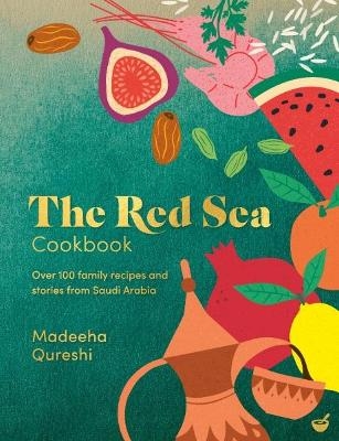 The Red Sea Cookbook - Madeeha Qureshi
