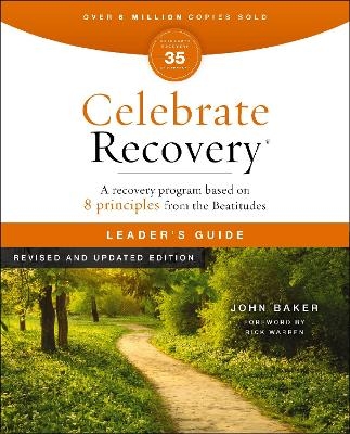 Celebrate Recovery Leader's Guide, Revised and Updated - John Baker
