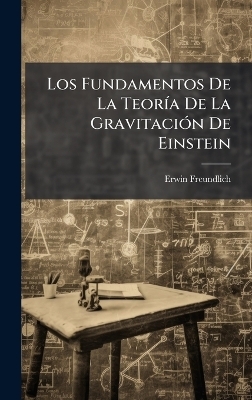 Los Fundamentos De La TeorÃ-a De La GravitaciÃ3n De Einstein