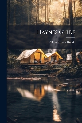 Haynes Guide - Albert Brewer Guptill
