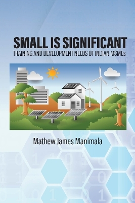 Small is Significant - Mathew James Manimala
