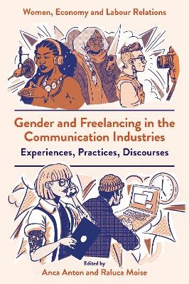Gender and Freelancing in the Communication Industries - 