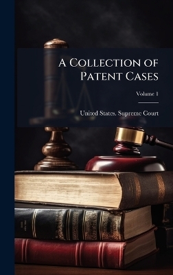 A Collection of Patent Cases - 