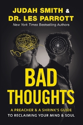 Bad Thoughts - Judah Smith, Les Parrott