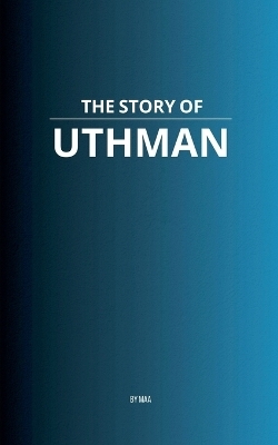 The Story of Uthman -  Maa