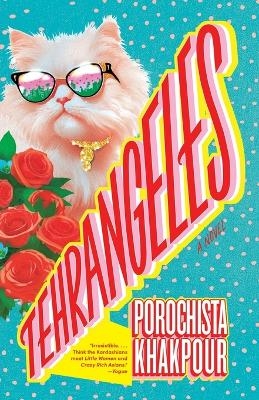 Tehrangeles - Porochista Khakpour