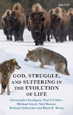 God, Struggle, and Suffering in the Evolution of Life - Dr. Christopher Southgate, Professor Paul S. Fiddes, Rev Dr Michael Lloyd, Dr Neil Messer, Dr Bethany Sollereder