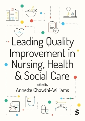 Leading Quality Improvement in Nursing, Health & Social Care - 