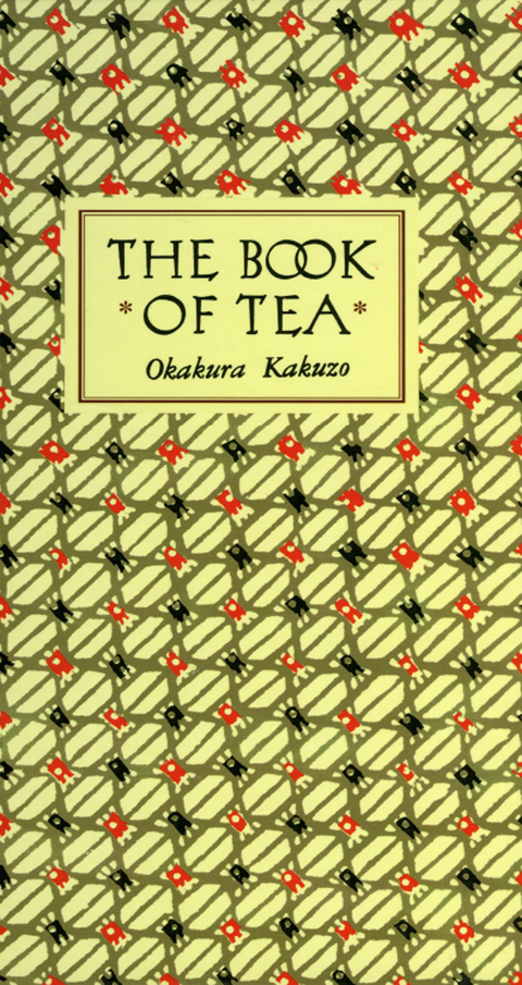 Book of Tea Classic Edition - Okakura Kakuzo
