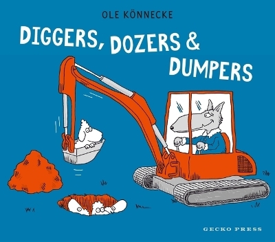 Diggers, Dozers, and Dumpers - Ole K&ouml;nnecke