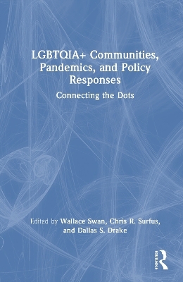 LGBTQIA+ Communities, Pandemics, and Policy Responses - 