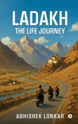 Ladakh -  Abhishek Lonkar