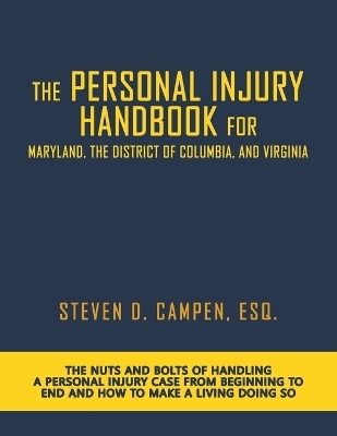 The Personal Injury Handbook for Maryland, the District of Columbia, and Virginia