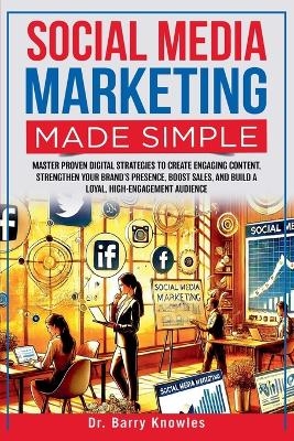 Social Media Marketing Made Simple - Barry Knowles