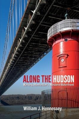 Along the Hudson - William J. Hennessey