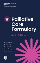 Palliative Care Formulary (PCF 9) - Wilcock, Andrew; Howard, Paul; Stark Toller, Clare; Droney, Joanne; Charlesworth, Sarah
