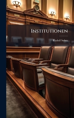 Institutionen - Rudolf Sohm