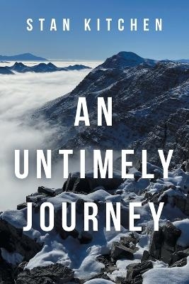 An Untimely Journey - Stan Kitchen