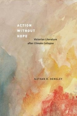 Action without Hope - Nathan K. Hensley