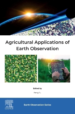 Agricultural Applications of Earth Observation - 