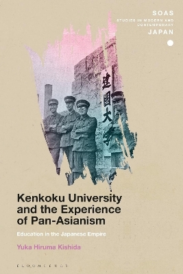 Kenkoku University and the Experience of Pan-Asianism - Yuka Hiruma Kishida