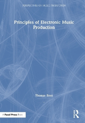 Principles of Electronic Music Production