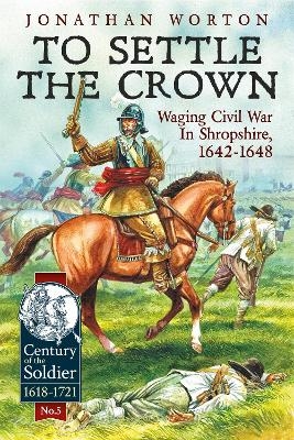 To Settle the Crown - Jonathan Worton